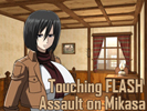 Touching FLASH Assault on Mikasa android